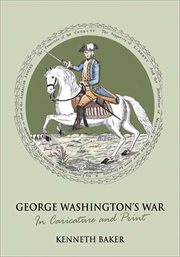 George Washington's War : In Caricature and Print cover image