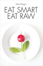 Eat smart eat raw cover image