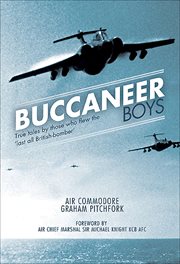 Buccaneer boys : true tales by those who flew the 'last all British-bomber' cover image