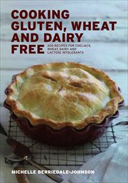 Cooking gluten, wheat and dairy free cover image