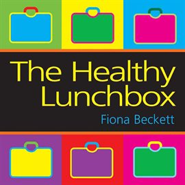 Cover image for The Healthy Lunchbox