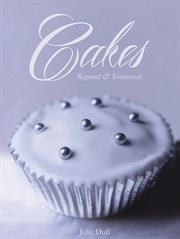 Cakes : regional and traditional cover image