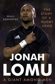 Jonah Lomu, a Giant Among Men : The Story of a Rugby Hero cover image