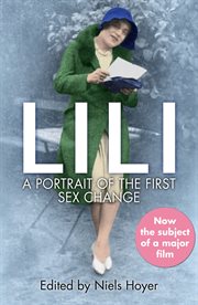 Lili : a portrait of the first sex change cover image