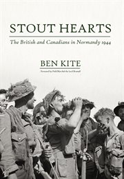 Stout Hearts : the British and Canadians in Normandy 1944 cover image