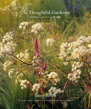 The Thoughtful Gardener : An Intelligent Approach to Garden Design cover image