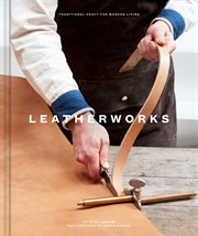 Leatherworks : Traditional Craft for Modern Living cover image