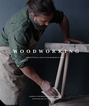Woodworking : Traditional Craft for Modern Living cover image