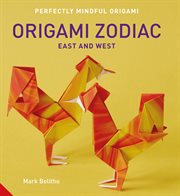 Origami zodiac : Western and eastern zodiacs cover image