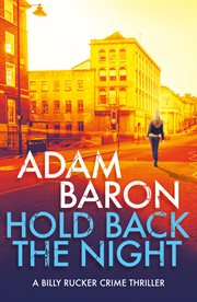 Hold back the night : a jaw-dropping crime thriller cover image