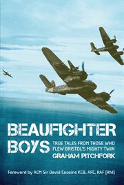 Beaufighter boys : true tales from those who flew Bristol's mighty twin cover image