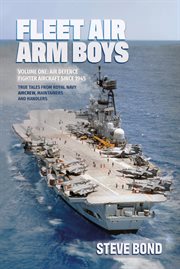 Fleet Air Arm Boys. Volume 1, Air defence fighter aircraft since 1945 cover image