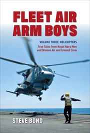Fleet Air Arm Boys. Volume three. Helicopters cover image