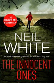 The Innocent Ones : an absolutely gripping crime thriller with a shocking twist cover image