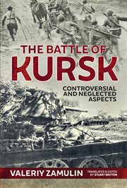 The battle of kursk. Controversial and Neglected Aspects cover image