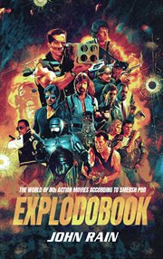 Explodobook : the world of 80s actionmovies according to Smersh Pod cover image