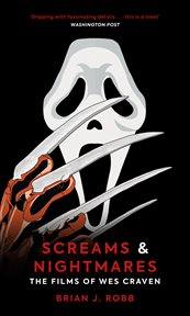 Screams & Nightmares : The Films of Wes Craven cover image