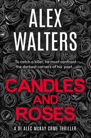 Candles and roses : Di Alec Mckay Series, Book 1 cover image