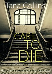 Care to die : Inspector Jim Carruthers Thrillers, Book 2 cover image