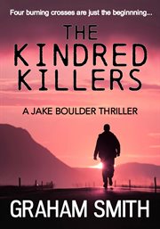 The kindred killers : The Jake Boulder Thrillers, Book 2 cover image
