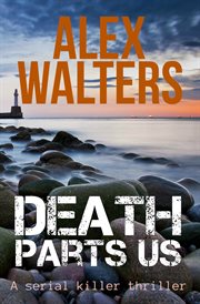 Death parts us : Di Alec Mckay Series, Book 2 cover image