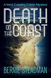 Death on the coast : The West County Crime Mysteries, Book 3 cover image