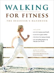 Walking for fitness : the beginner's handbook cover image