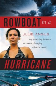 Rowboat in a hurricane : my amazing journey across a changing Atlantic Ocean cover image