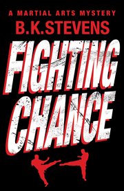 Fighting Chance : A Martial Arts Mystery cover image