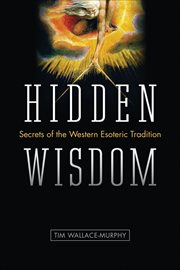 Hidden Wisdom : Secrets of the Western Esoteric Tradition cover image