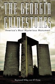 The georgia guidestones. America's Most Mysterious Monument cover image