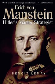 Erich von Manstein : Hitler's master strategist cover image