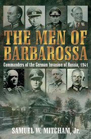 Men of barbarossa. Commanders of the German Invasion of Russia, 1941 cover image
