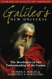 Galileo's new universe : the revolution in our understanding of the cosmos cover image