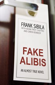 Fake Alibis : an Almost True Novel cover image