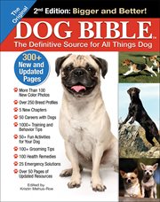 The original dog bible. The Definitive Source for All Things Dog cover image