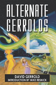 Alternate Gerrolds : an assortment of fictitious lives cover image