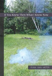 If You Knew Then What I Know Now cover image