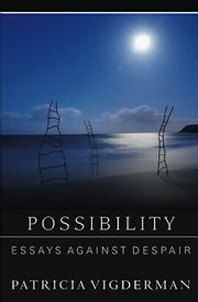 Possibility : essays against despair cover image