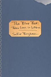 The blue box : three lives in letters cover image