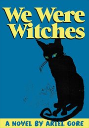 We were witches : a novel cover image
