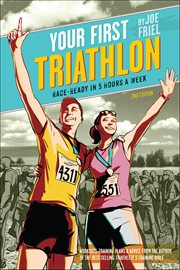 Your First Triathlon : Race-ready In 5 Hours A Week cover image