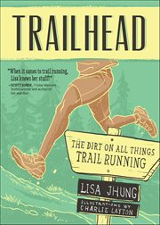 Trailhead : The Dirt On All Things Trail Running cover image
