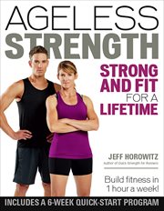Ageless strength : strong and fit for a lifetime cover image