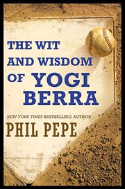 The wit and wisdom of Yogi Berra cover image