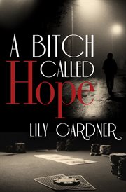 A bitch called hope : a novel cover image