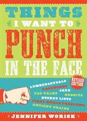 Things i want to punch in the face cover image