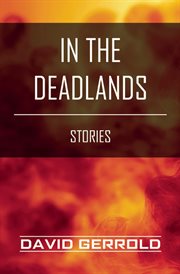 In the Deadlands : Stories cover image