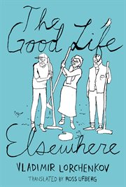 The good life elsewhere cover image
