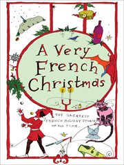 A very french christmas. The Greatest French Holiday Stories of All Time cover image